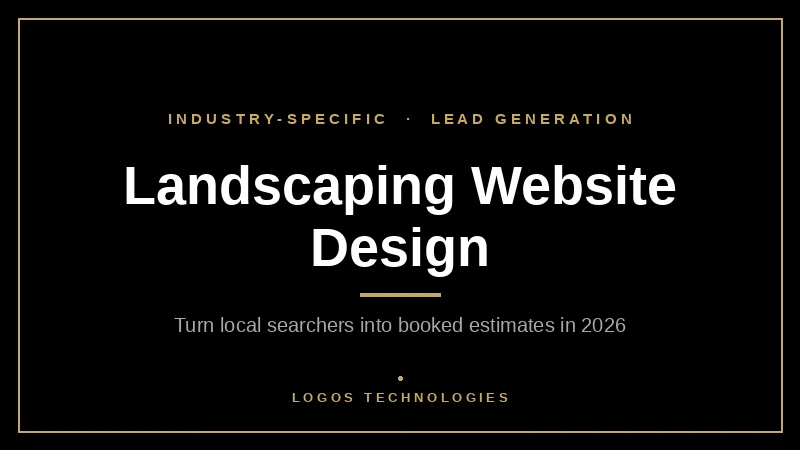 Landscaping website design built to turn local mobile searchers into booked estimate requests in 2026