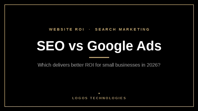 SEO vs Google Ads ROI comparison for small business showing organic compounding versus paid traffic in 2026