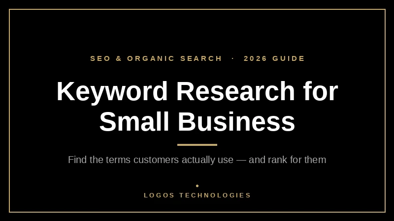 Keyword research for small business in 2026 — long-tail keyword strategy that drives qualified organic search traffic