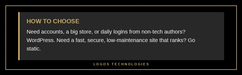 Pro tip on choosing between a static website and WordPress based on whether your site needs constant user-generated content