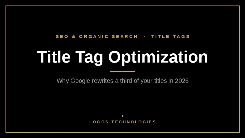 Title tag optimization in 2026 showing how Google rewrites SEO title tags in search results